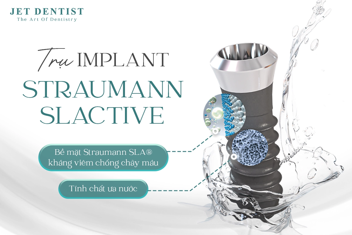 CẤY GHÉP IMPLANT STRAUMANN SLACTIVE®: NỤ CƯỜI TỰ TIN TRỞ LẠI CHỈ SAU 3-4 TUẦN!